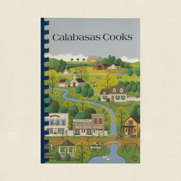 Calabasas Cooks Cookbook - California