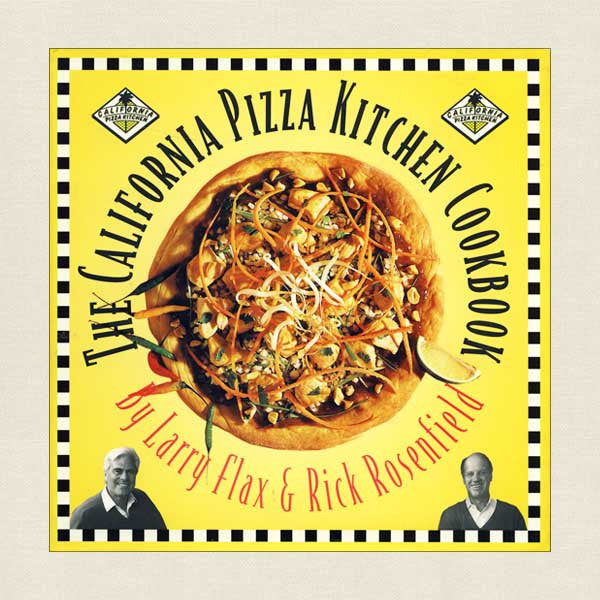 The California Pizza Kitchen Cookbook