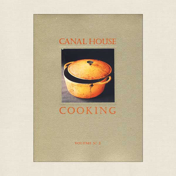 Canal House Cooking Volume 2 - Lambertville, New Jersey