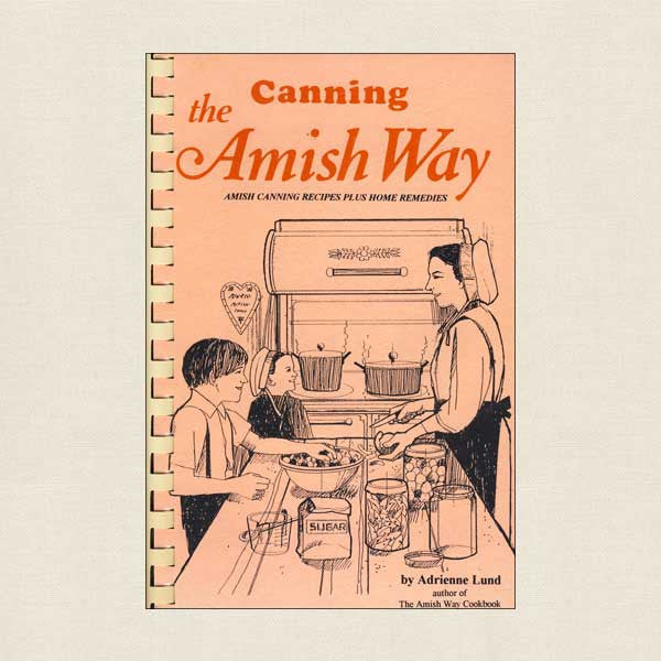 Canning the Amish Way Cookbook