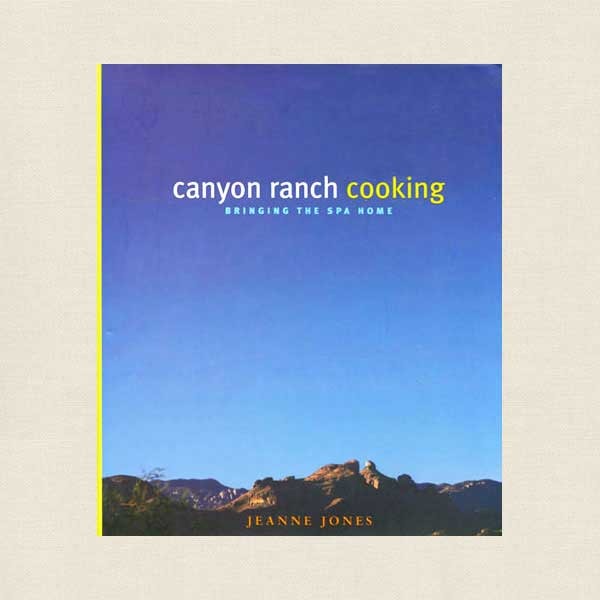 Canyon Ranch Spa Cooking Cookbook