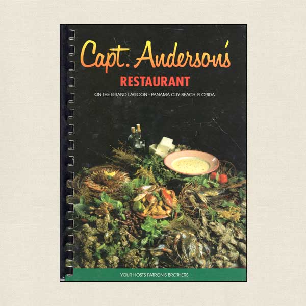 Captain Anderson's Restaurant Cookbook - Panama City Beach Florida