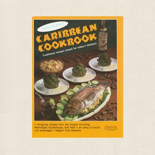 Culinary Arts Institute Caribbean Cookbook