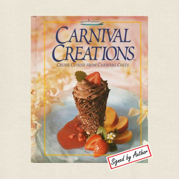 Carnival Cruises Chefs' Creations Cookbook - Signed