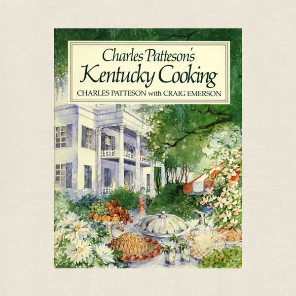 Charles Patteson's Kentucky Cooking Cookbook