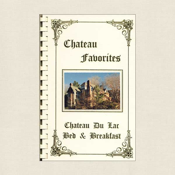 Chateau Favorites Cookbook Chateau Du Lac Bed and Breakfast