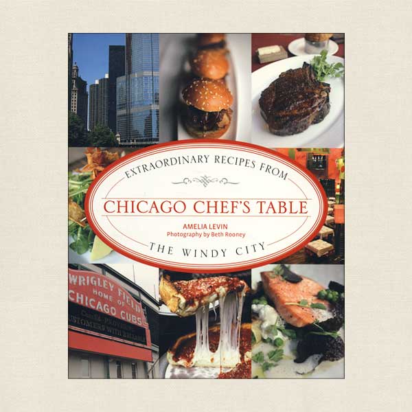 Extraordinary Recipes From Chicago Chef's Table