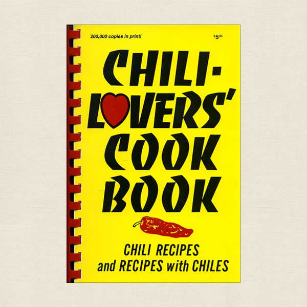 Chili-Lovers' Cookbook: Recipes with Chiles