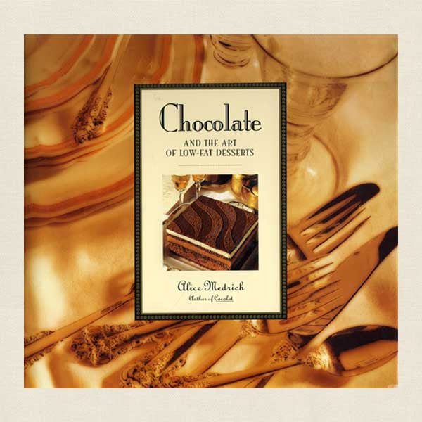 Chocolate and the Art of Low-Fat Desserts Cookbook by Alice Meidrich