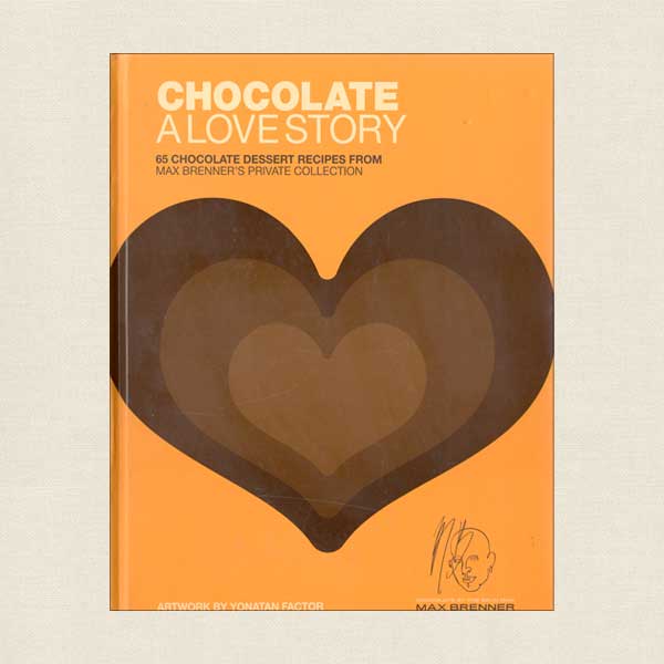Chocolate a Love Story Cookbook by Max Brenner