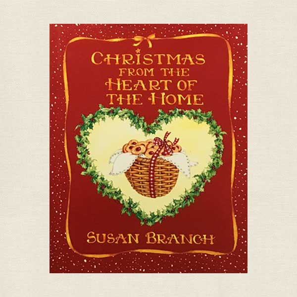 Susan Branch Christmas from the Heart of the Home