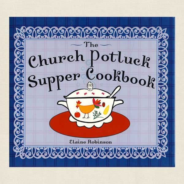 The Church Potluck Supper Cookbook