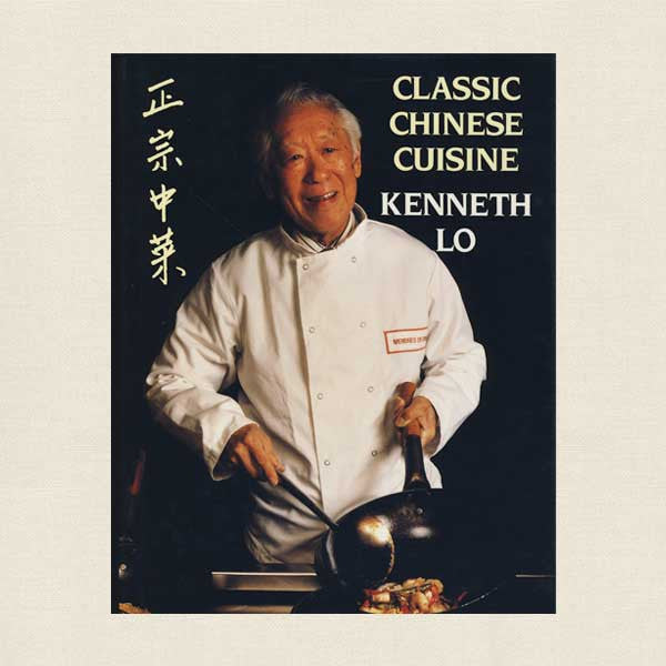 Kenneth Lo Classic Chinese Cuisine Cookbook