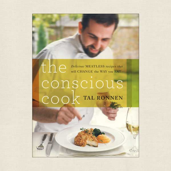 The Conscious Cook by Chef Tal Ronnen
