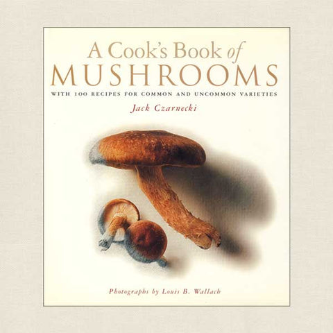 Cook's Book of Mushrooms by Jack Czarnecki