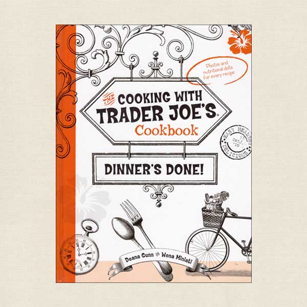 Cooking With Trader Joe's Cookbook: Dinner's Done