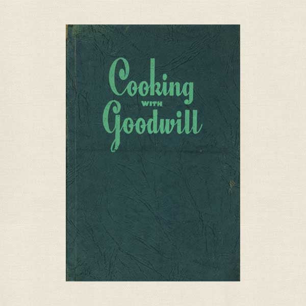 Cooking with Goodwill Cookbook