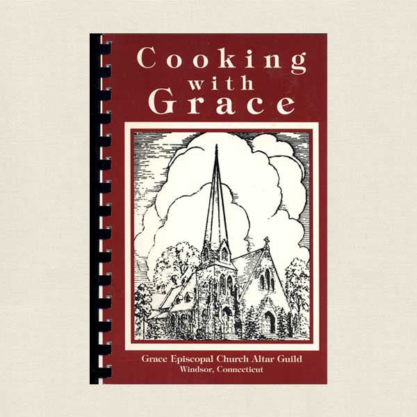 Cooking With Grace: Altar Guild of the Grace Episcopal Church