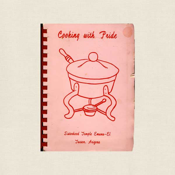 Temple Emanu-El Tuscon, Arizona Cookbook - Cooking with Pride