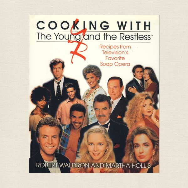 Cooking with the Young and the Restless Soap Opera Cookbook