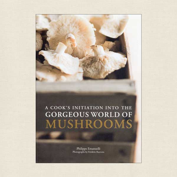Cook's Initiation Into the Gorgeous World of Mushrooms
