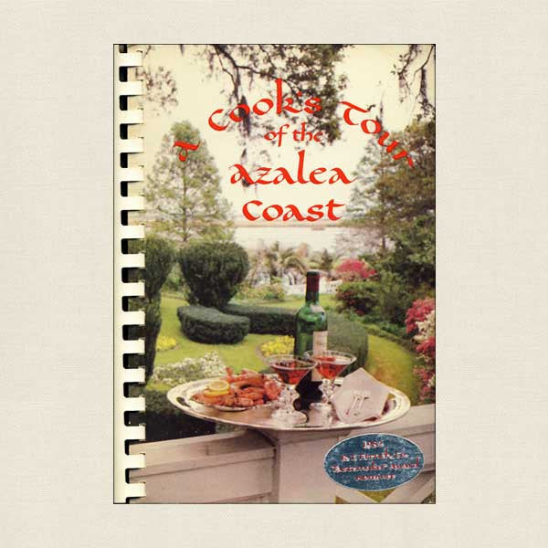 A Cooks Tour of the Azalea Coast Cookbook