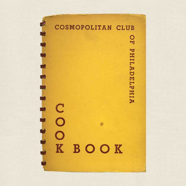 The Anniversary Cook Book of the Cosmopolitan Club of Philadelphia 1952