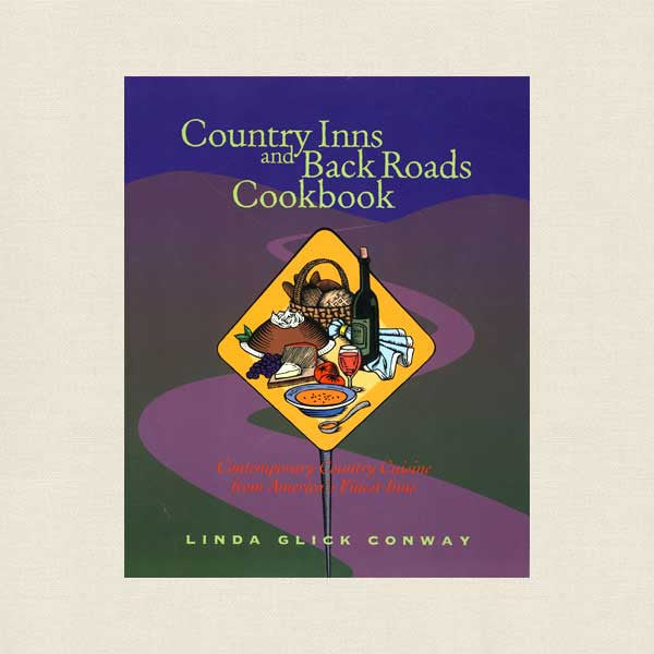 Country Inns and Back Roads Cookbook