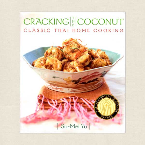 Cracking the Coconut - Classic Thai Home Cooking