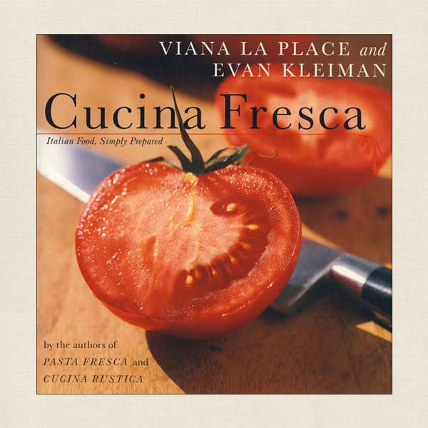 Cucina Fresca: Italian Food Simply Prepared