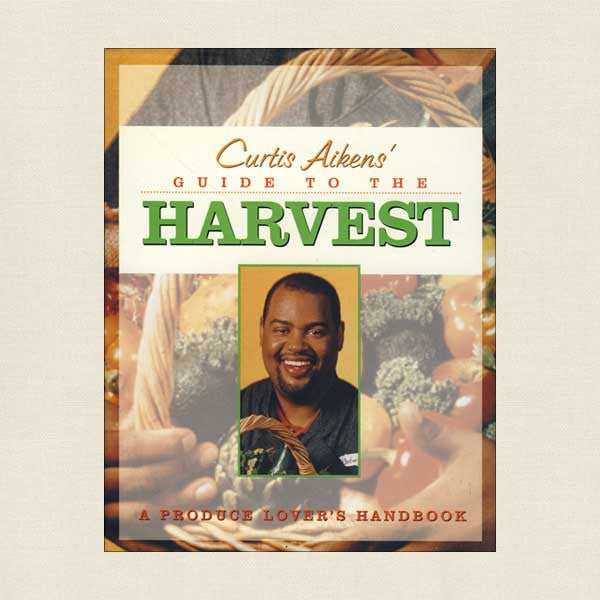 Curtis Aikens' Guide to Harvest Cookbook and Handbook