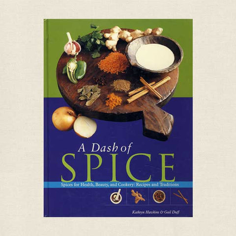 A Dash of Spice: Health, Beauty and Cookery