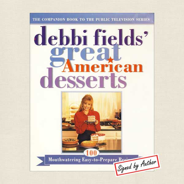 Debbi Fields' Great American Desserts Cookbook - Signed