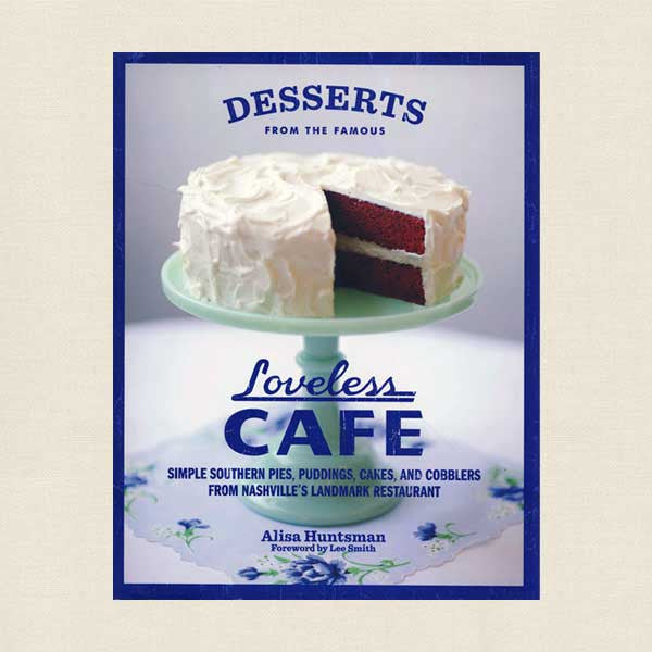 Desserts From the Famous Loveless Cafe in Nashville Cookbook