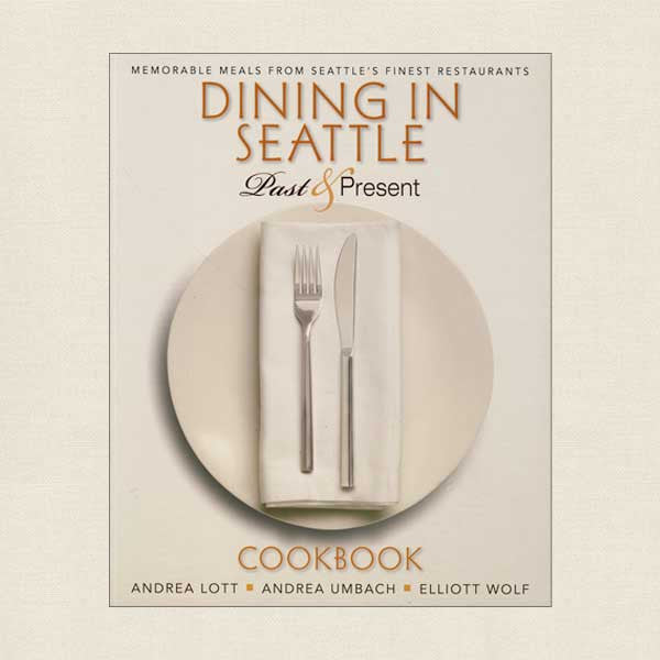 Dining in Seattle Cookbook