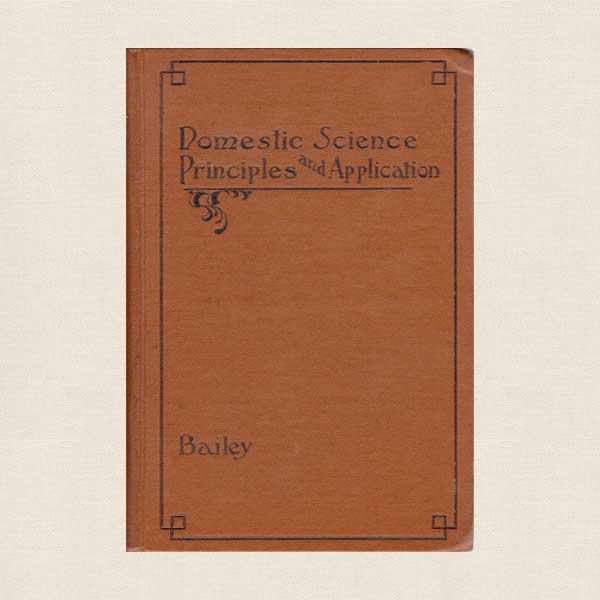 Domestic Science Principles and Application 1921 Antique Cookbook
