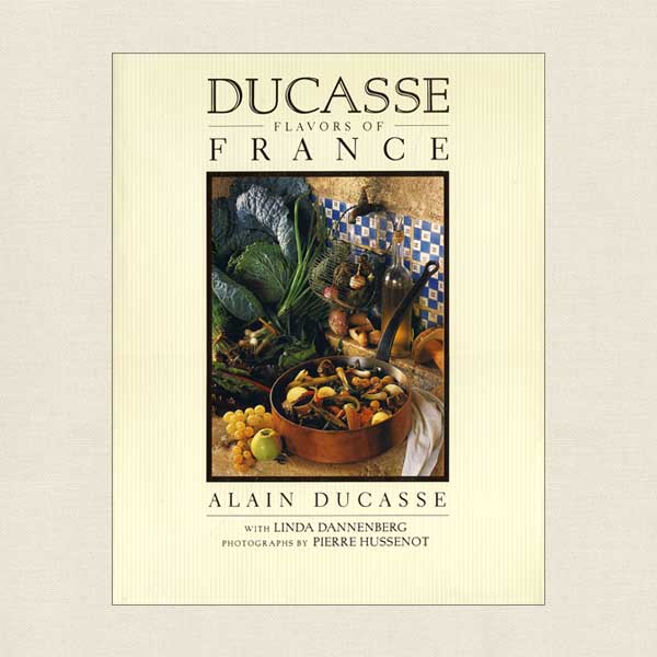 Alain Ducasse Flavors of France Cookbook