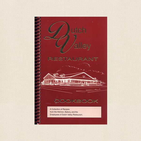Dutch Valley Restaurant Cookbook - Sugarcreek Ohio - Amish