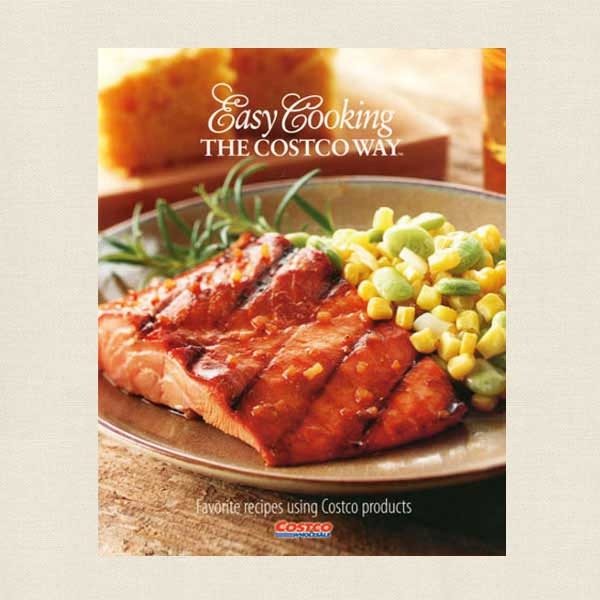 Easy Cooking the Costco Way Cookbook