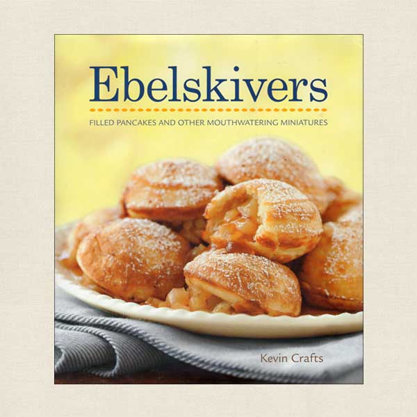 Ebelskivers Danish Pancake Cookbook