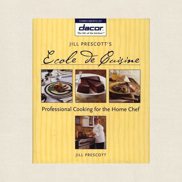 Jill Prescott's Ecole de Cuisine Cookbook