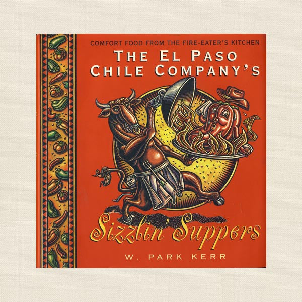 El Paso Chile Company Cookbook - Sizzlin' Suppers