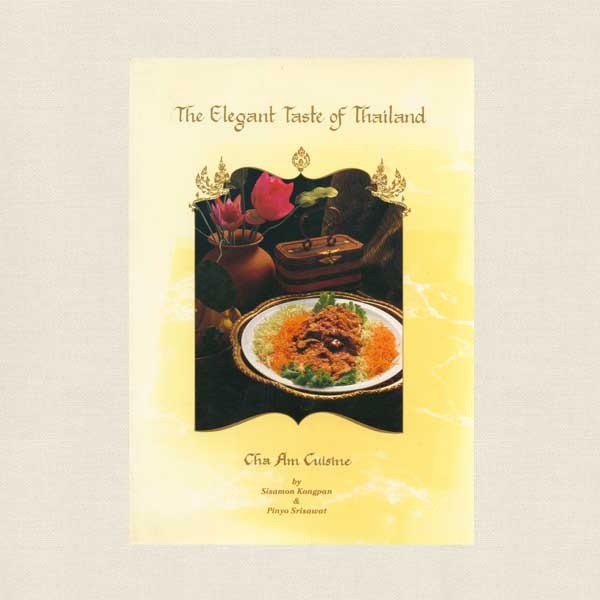 Elegant Taste of Thailand Cookbook - Cha Am Cuisine Thai