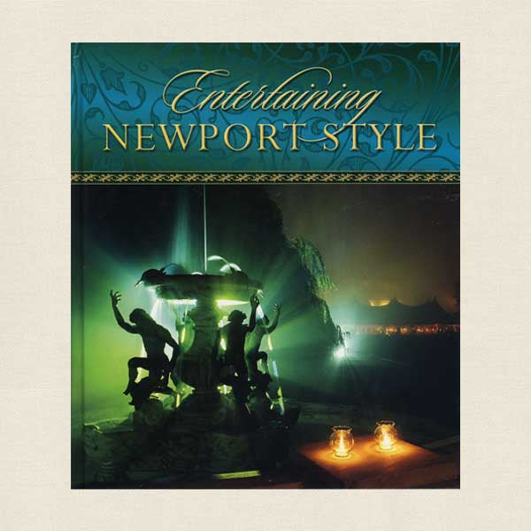 Entertaining Newport Style: Preservation Society of Newport County