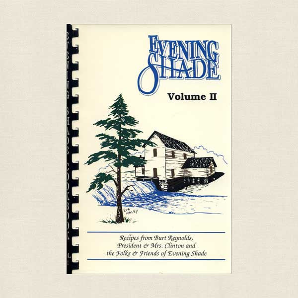 Evening Shade Volume Two: Recipes From Burt Reynolds