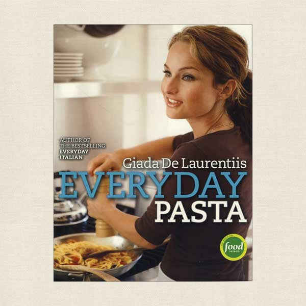 Giada's Everyday Pasta Cookbook