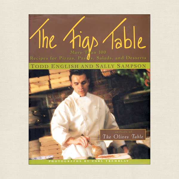 The Figs Table Cookbook Todd English Boston Restaurant