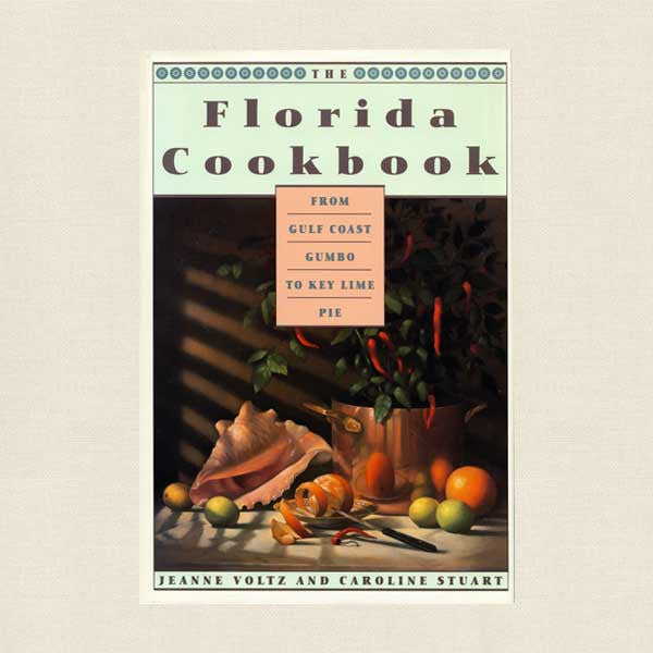Florida Cookbook - From Gulf Coast Gumbo to Key Lime Pie