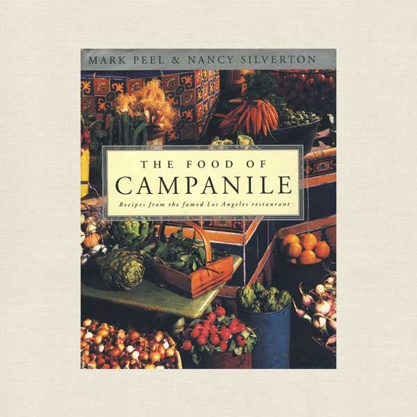 Food of Campanile Cookbook - Los Angeles Restaurant