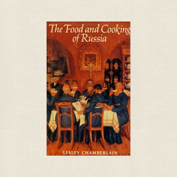 Food and Cooking of Russia - Russian Cookbook